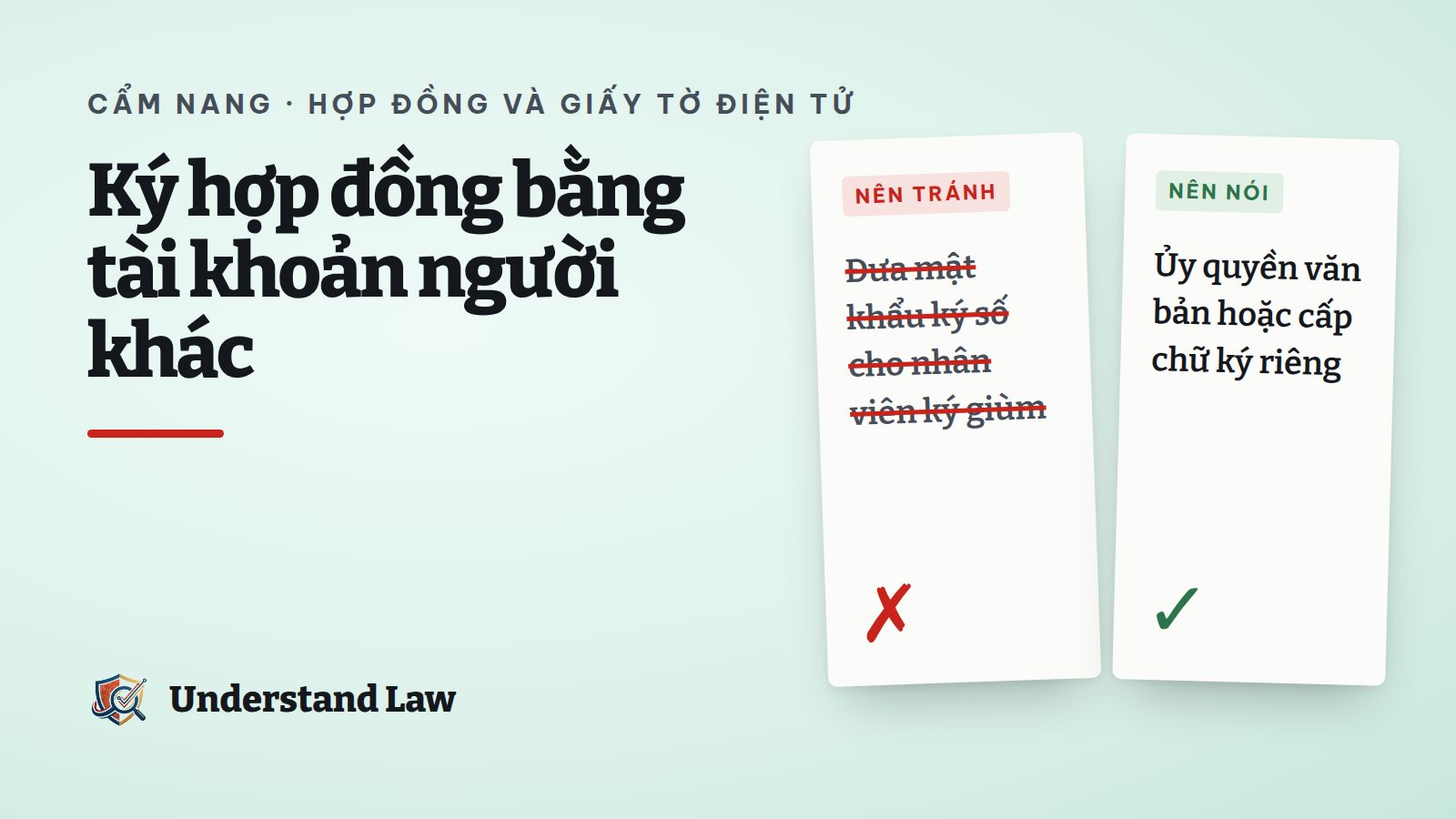 Hai cột so sánh đưa mật khẩu ký số cho nhân viên và ủy quyền bằng văn bản