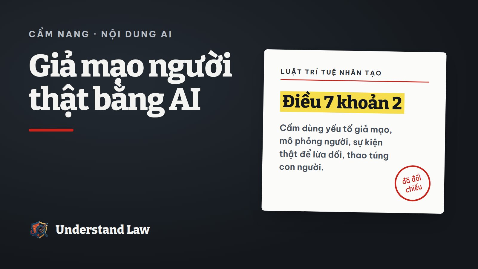Thẻ trích Luật Trí tuệ nhân tạo về cấm dùng AI giả mạo người thật để lừa dối